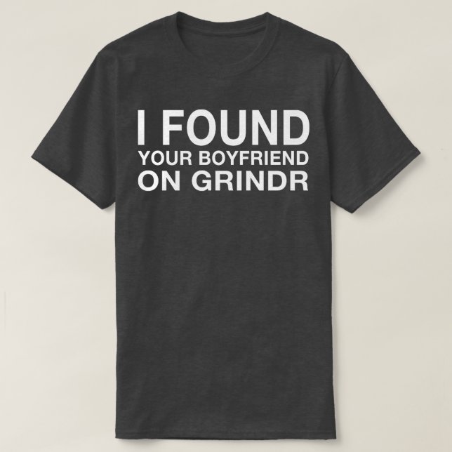 Camiseta Encontré A Tu Novio En Grindr TShirt (Diseño del anverso)