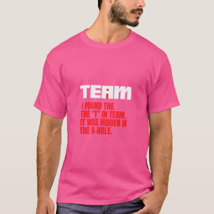 Camiseta Encontré El Equipo. Está Oculto En El Agujero A