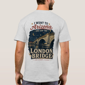 Camiseta Encontré el Puente de Londres en el Desierto