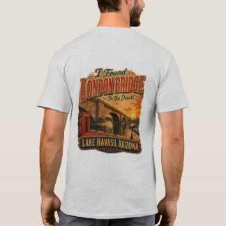 Camiseta Encontré el Puente de Londres en el Desierto