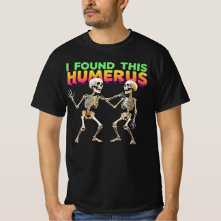 Camiseta Encontré Este Humerus