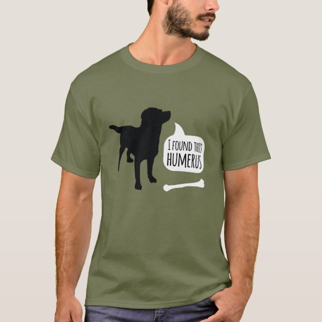 Camiseta Encontré Este Humerus Bone Dog (Anverso)