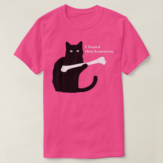 Camiseta Encontré este Humerus Funny Cat Lover (Diseño del anverso)