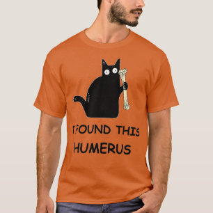 Camiseta Encontré Este Humerus Gato Negro