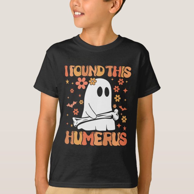 Camiseta Encontré Este Humerus Gracioso Fantasma Sombrío Ha (Anverso)