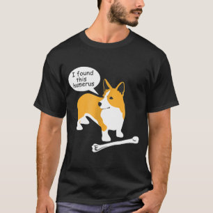 Camiseta Encontré Este Humerus Ns18 Perro De Corgi De Pembr