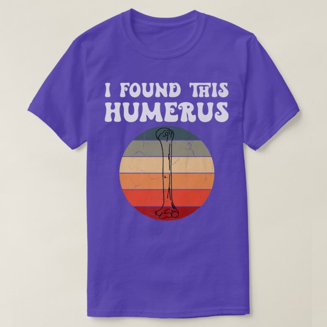 Camiseta Encontré Este Humerus Skeleton Leg Bone Dad Fa (Diseño del anverso)