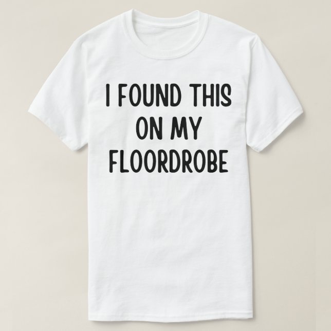 Camiseta Encontré Esto En Mi Planta (Diseño del anverso)