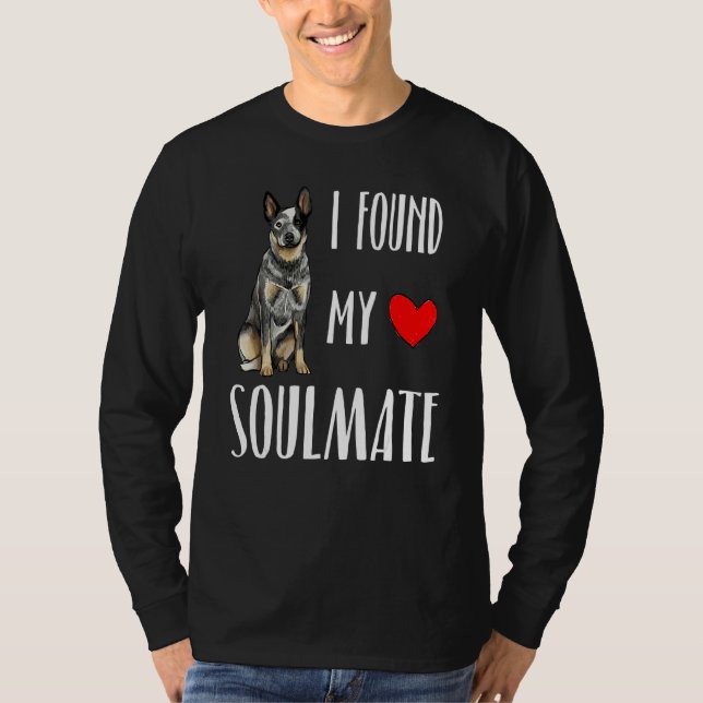 Camiseta Encontré mi Soul gemelo de perro de vaca australia (Anverso)