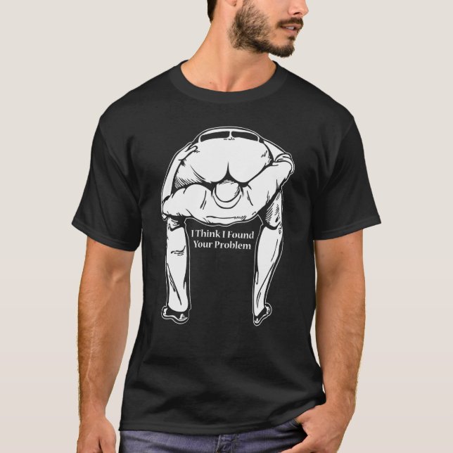 Camiseta Encontré Tu Problema Idea Sarcástica Para Un Amigo (Anverso)