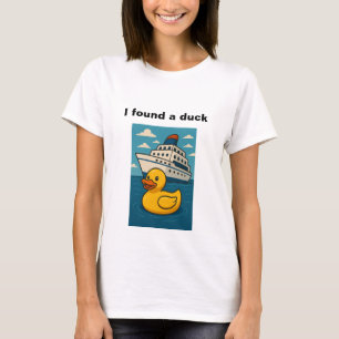 Camiseta Encontré un pato - un pato de goma escondido en un