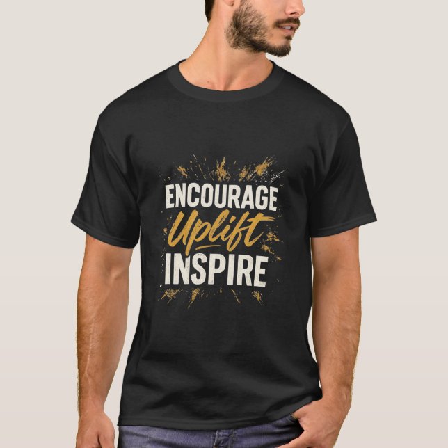 Camiseta Encourage Uplift Inspire – Motivational Quote T-Sh (Anverso)