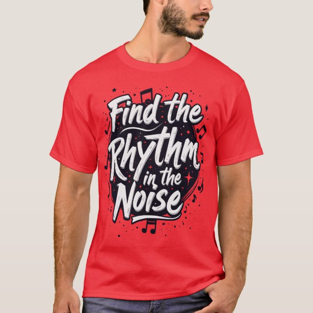 Camiseta Encuentra el ritmo en el eslogan motivacional del  (Anverso)