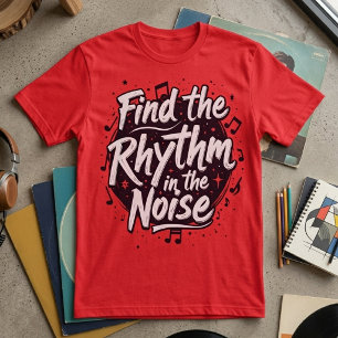 Camiseta Encuentra el Ritmo en la Slogan Motivacional de Ru