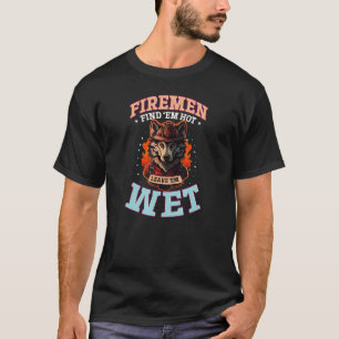 Camiseta Encuentra Em Hot Leave Em Wet Design Firefiriéndos