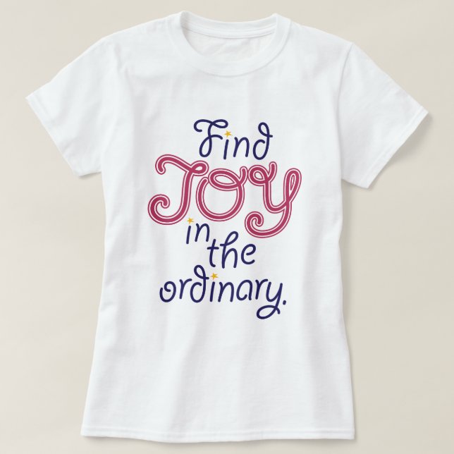Camiseta Encuentra JOY en la cita inspiradora ordinaria (Diseño del anverso)