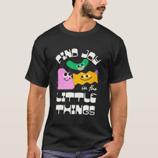 Camiseta Encuentra la alegría en las pequeñas cosas – Cita