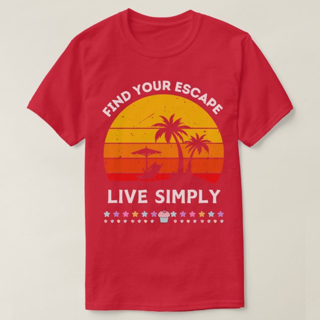 Camiseta ENCUENTRA TU ESCAPE EN VIVO SIMPLEMENTE TShirt (Diseño del anverso)