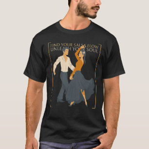 Camiseta Encuentra tu flujo de salsa, libera tu alma