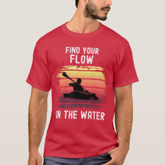 Camiseta Encuentra tu flujo kayak deportes acuáticos divert