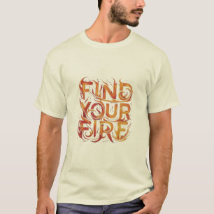 Camiseta Encuentra tu fuego