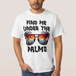 Camiseta Encuéntrame Bajo Las Palmas, Vacaciones De Verano