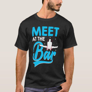 Camiseta Encuéntrame En El Bar Gymnast Gymnastics Acrobatic