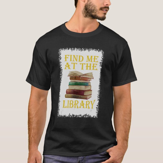 Camiseta Encuéntrame En El Bibliotecario De Libros De Bibli (Anverso)