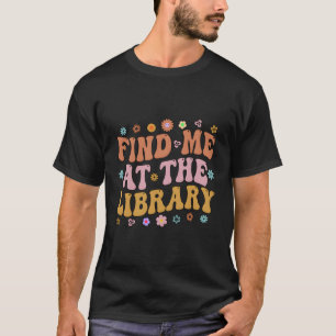 Camiseta Encuéntrame En El Libro Bibliotecario De La Biblio
