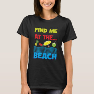 Camiseta Encuéntrame en la playa Vacaciones de verano genia