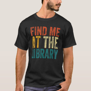 Camiseta Encuéntrame en la vinta bibliotecaria del Library