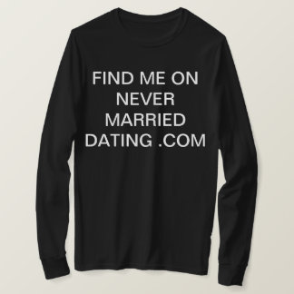 Camiseta encuentrame en never married dating .com