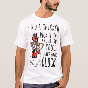 Camiseta encuentre una selección del chickend él para