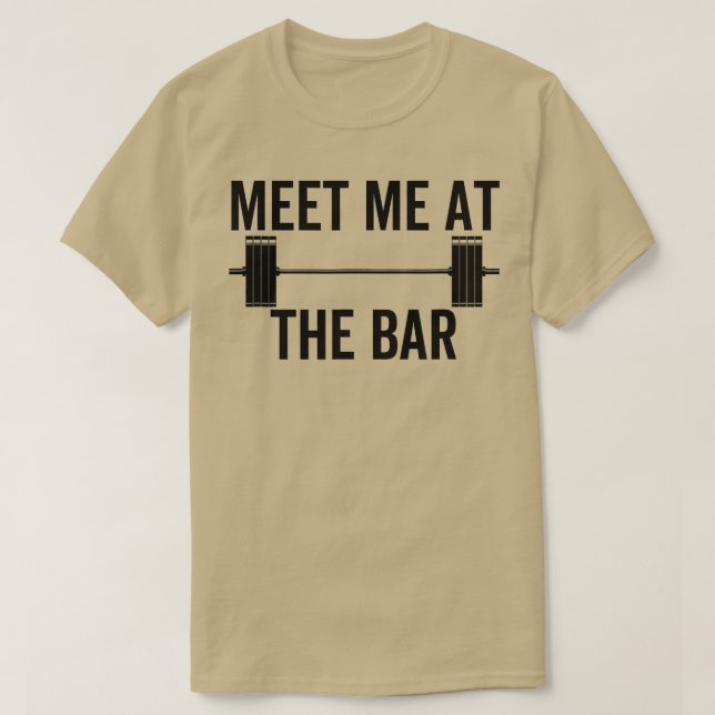 Camiseta Encuéntrenme En El Bar Funny Fitness Barbell Weigh (Diseño del anverso)