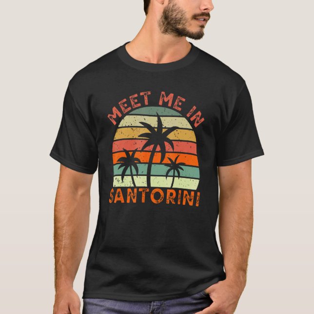 Camiseta Encuéntrenme En Santorini Vacaciones De Verano En  (Anverso)