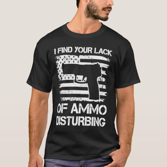 Camiseta Encuentro Su Falta De Armas De Ammo Perturbadoras  (Anverso)