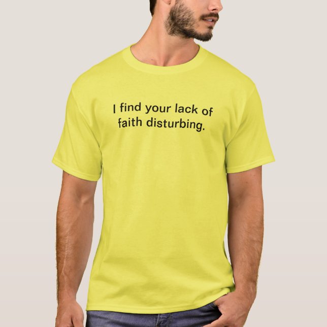Camiseta Encuentro su falta de perturbar de la fe (Anverso)