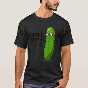 Camiseta Encurtido Gafas de sol Dill con ello Chiste divert