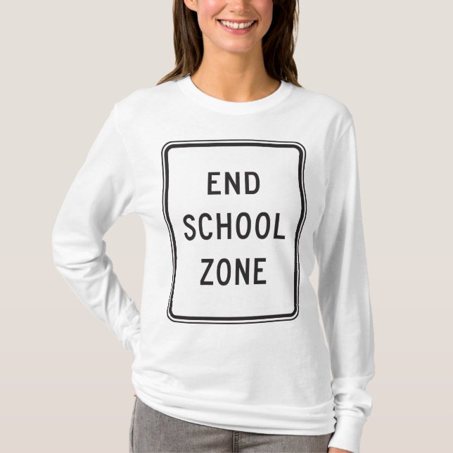 Camiseta End School Zone Traffic Sign (Anverso)