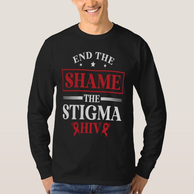 Camiseta End The Shame The Stigma HIV AIDS Awareness Month (Anverso)