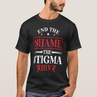 Camiseta End The Shame The Stigma HIV AIDS Awareness Month