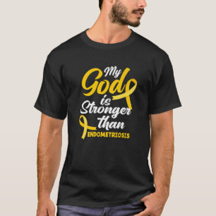 Camiseta Endo Warrior Mi Dios Es Más Fuerte Que La Endometr