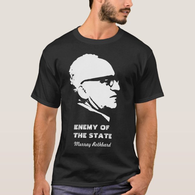 Camiseta Enemigo de Murray Rothbard del estado (Anverso)
