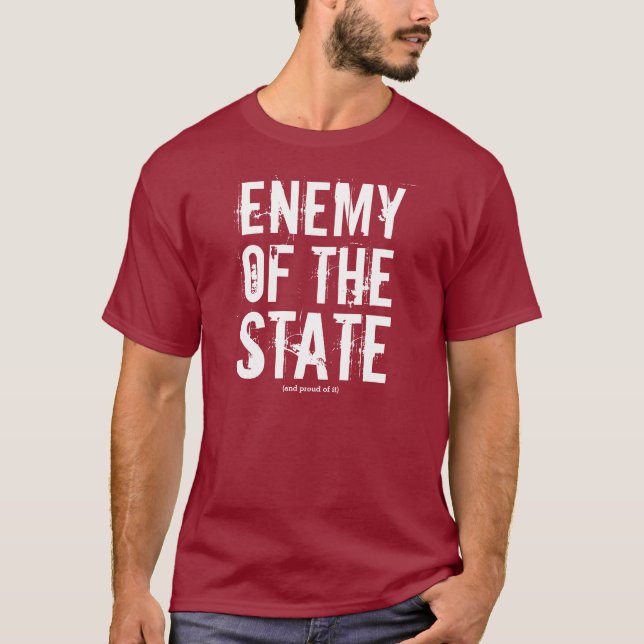 Camiseta Enemigo del estado (y orgullosos de él) (Anverso)