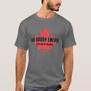 Camiseta Energía de Papá Grande Canadá Hoja de Arce Impulsa