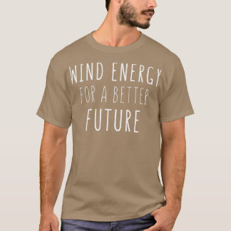 Camiseta energía eólica para un mañana mejor