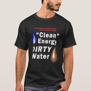 Camiseta Energía limpia; El T oscuro de los hombres sucios