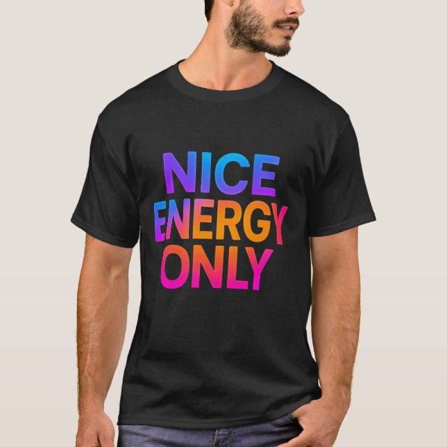 Camiseta Energía Positiva Únicamente – Motivación con Vibra (Anverso)