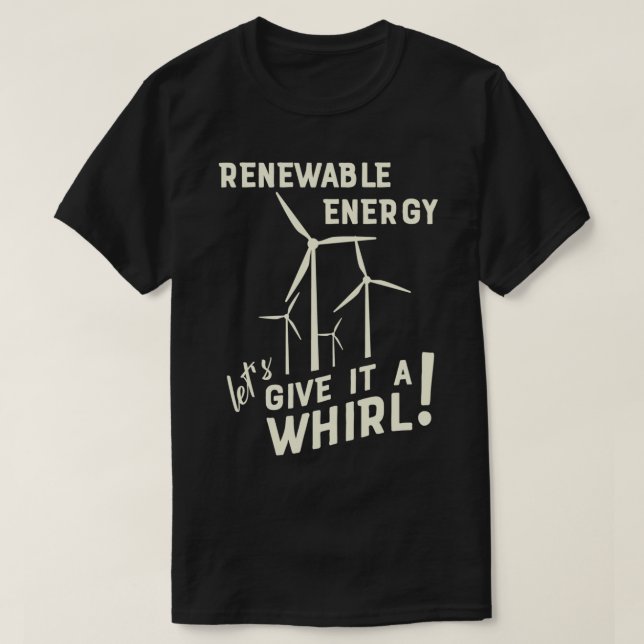 Camiseta Energía Renovable Letx27s le da un torbellino de v (Diseño del anverso)