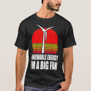 Camiseta Energía Renovable Soy Un Gran Ventilador Ecológico